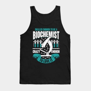 Funny Biochemistry Biochemist Gift Tank Top